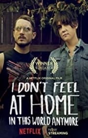 فيلم I Don’t Feel at Home in This World Anymore مترجم